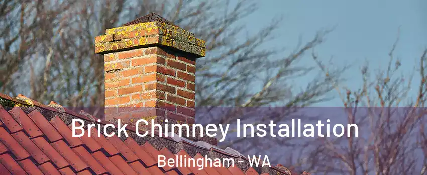  Brick Chimney Installation Bellingham - WA