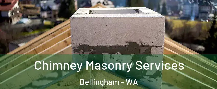  Chimney Masonry Services Bellingham - WA