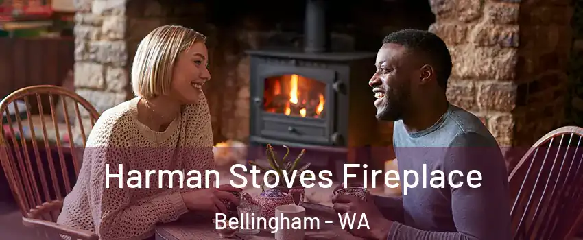  Harman Stoves Fireplace Bellingham - WA