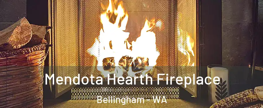  Mendota Hearth Fireplace Bellingham - WA