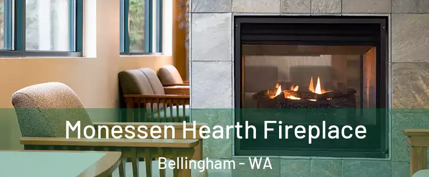 Monessen Hearth Fireplace Bellingham - WA