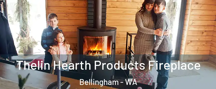  Thelin Hearth Products Fireplace Bellingham - WA